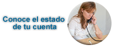 Conoce el estado de tu cuenta Conoce el estado de tu cuenta